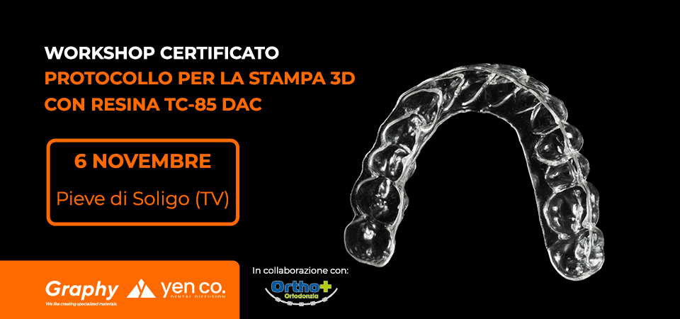 WORKSHOP CERTIFICATO Protocollo Stampa 3D Allineatori con resina TC-85 DAC | Pieve di Soligo, 6 novembre 2023