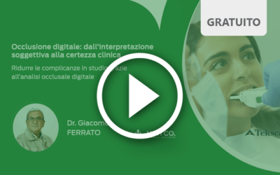 Occlusione digitale: dall’interpretazione soggettiva alla certezza clinica, video